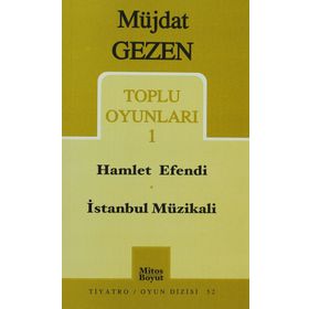 TOPLU OYUNLARI 1 HAMLET EFENDI - İSTANBUL MÜZİKALİ - MÜJDAT GEZEN