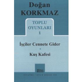 Toplu Oyunları 1 - İşçiler Cennete Gider - Kuş Kafesi - Doğan Korkmaz