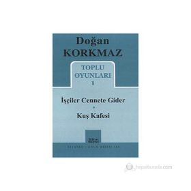 Toplu Oyunları 1 - İşçiler Cennete Gider - Kuş Kafesi - Doğan Korkmaz