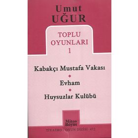 TOPLU OYUNLARI 1 - KABAKÇI MUSTAFA VAKASI - EVHAM - HUYSUZLAR KULÜBÜ - UMUT UĞUR