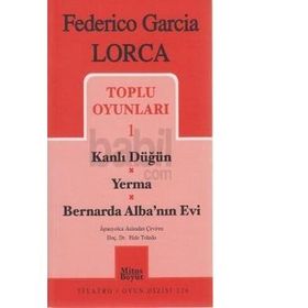 TOPLU OYUNLARI 1 KANLI DÜĞÜN, YERMA, BERNARDA ALBA´NIN EVI - FEDERICO GARCIA LORCA