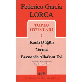 TOPLU OYUNLARI 1 KANLI DÜĞÜN, YERMA, BERNARDA ALBA´NIN EVI - FEDERICO GARCIA LORCA