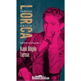 TOPLU OYUNLARI 1 KANLI DÜĞÜN, YERMA, BERNARDA ALBA´NIN EVI - FEDERICO GARCIA LORCA