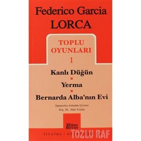 TOPLU OYUNLARI 1 KANLI DÜĞÜN, YERMA, BERNARDA ALBA´NIN EVI - FEDERICO GARCIA LORCA