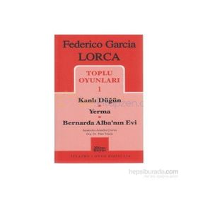 TOPLU OYUNLARI 1 KANLI DÜĞÜN, YERMA, BERNARDA ALBA´NIN EVI - FEDERICO GARCIA LORCA