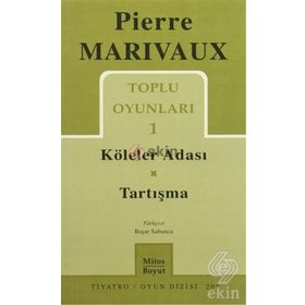 TOPLU OYUNLARI 1 KÖLELER ADASI - TARTIŞMA - PIERRE MARIVAUX