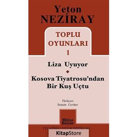 Toplu Oyunları 1 Liza Uyuyor - Kosova Tiyatrosu’ndan Bir Kuş Uçtu - Yeton Neziray