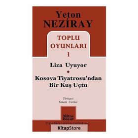 Toplu Oyunları 1 Liza Uyuyor - Kosova Tiyatrosu’ndan Bir Kuş Uçtu - Yeton Neziray