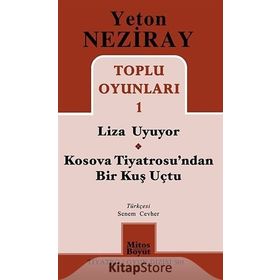 Toplu Oyunları 1 Liza Uyuyor - Kosova Tiyatrosu’ndan Bir Kuş Uçtu - Yeton Neziray