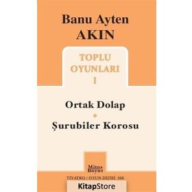 Toplu Oyunları 1 Ortak Dolap - Şurubiler Korosu - Banu Ayten Akın