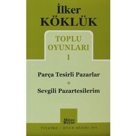 TOPLU OYUNLARI 1 PARÇA TESIRLI PAZARLAR - SEVGILI PAZARTESILERIM - İLKER KÖKLÜK