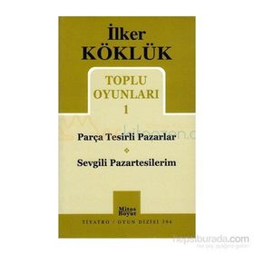 TOPLU OYUNLARI 1 PARÇA TESIRLI PAZARLAR - SEVGILI PAZARTESILERIM - İLKER KÖKLÜK