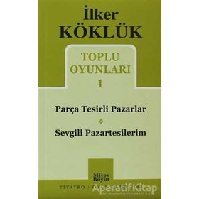 TOPLU OYUNLARI 1 PARÇA TESIRLI PAZARLAR - SEVGILI PAZARTESILERIM - İLKER KÖKLÜK