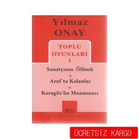 Toplu Oyunları 1 Sanatçının Ölümü - Araf’ta Kalanlar - Karagöz’ün Muamması - Yılmaz Onay