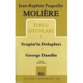 TOPLU OYUNLARI 1 SCAPIN'IN DOLAPLARI - GEORGE DANDIN - MOLIERE (JEAN-BAPTISTE POQUELIN)