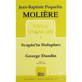 TOPLU OYUNLARI 1 SCAPIN'IN DOLAPLARI - GEORGE DANDIN - MOLIERE (JEAN-BAPTISTE POQUELIN)
