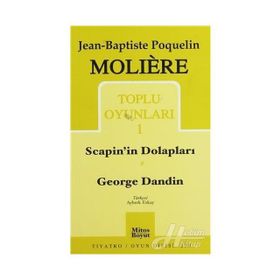 TOPLU OYUNLARI 1 SCAPIN'IN DOLAPLARI - GEORGE DANDIN - MOLIERE (JEAN-BAPTISTE POQUELIN)