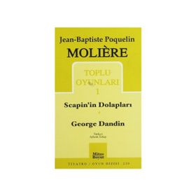 TOPLU OYUNLARI 1 SCAPIN'IN DOLAPLARI - GEORGE DANDIN - MOLIERE (JEAN-BAPTISTE POQUELIN)