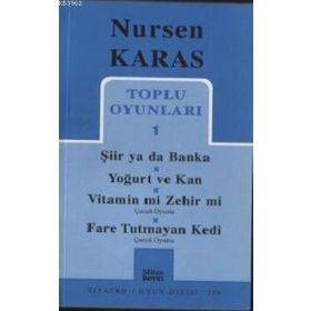 TOPLU OYUNLARI 1 ŞİİR YA DA BANKA, YOĞURT VE KAN - NURSEN KARAS