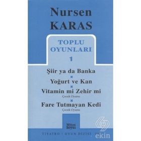 TOPLU OYUNLARI 1 ŞİİR YA DA BANKA, YOĞURT VE KAN - NURSEN KARAS