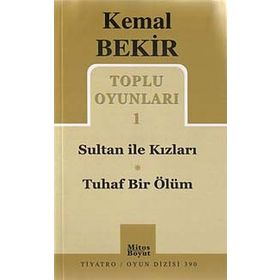 TOPLU OYUNLARI 1 SULTAN ILE KIZLARI - TUHAF BIR ÖLÜM - KEMAL BEKIR