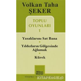 TOPLU OYUNLARI 1 YASAKLARINI SAT BANA - YILDIZLARIN GÖLGESINDE AĞLAMAK - KÜREK - VOLKAN TAHA ŞEKER