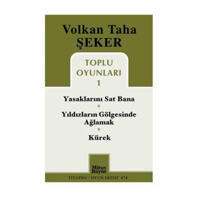 TOPLU OYUNLARI 1 YASAKLARINI SAT BANA - YILDIZLARIN GÖLGESINDE AĞLAMAK - KÜREK - VOLKAN TAHA ŞEKER