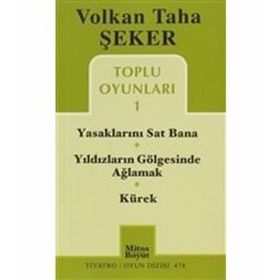 TOPLU OYUNLARI 1 YASAKLARINI SAT BANA - YILDIZLARIN GÖLGESINDE AĞLAMAK - KÜREK - VOLKAN TAHA ŞEKER