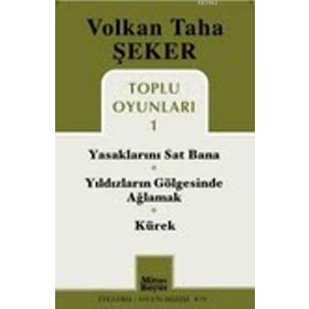 TOPLU OYUNLARI 1 YASAKLARINI SAT BANA - YILDIZLARIN GÖLGESINDE AĞLAMAK - KÜREK - VOLKAN TAHA ŞEKER