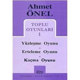 TOPLU OYUNLARI 1 YÜZLEŞME OYUNU - ERTELEME OYUNU - KAÇMA OYUNU - AHMET ÖNEL