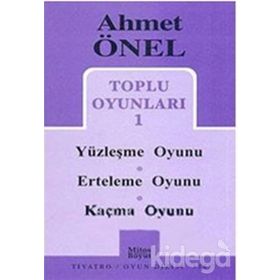 TOPLU OYUNLARI 1 YÜZLEŞME OYUNU - ERTELEME OYUNU - KAÇMA OYUNU - AHMET ÖNEL
