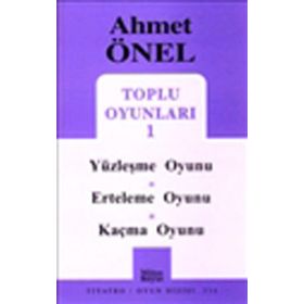 TOPLU OYUNLARI 1 YÜZLEŞME OYUNU - ERTELEME OYUNU - KAÇMA OYUNU - AHMET ÖNEL
