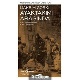 TOPLU OYUNLARI 2 DIPTE (AYAKTAKIMI ARASINDA) - DOSTIGAYEV VE DİĞERLERİ - MAKSIM GORKI