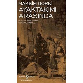 TOPLU OYUNLARI 2 DIPTE (AYAKTAKIMI ARASINDA) - DOSTIGAYEV VE DİĞERLERİ - MAKSIM GORKI