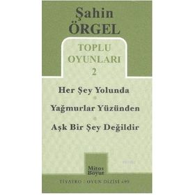 Toplu Oyunları 2 Herşey Yolunda - Yağmurlar Yüzünden - Aşk Bir Şey Değildir - Şahin Örgel