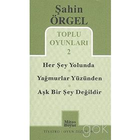 Toplu Oyunları 2 Herşey Yolunda - Yağmurlar Yüzünden - Aşk Bir Şey Değildir - Şahin Örgel