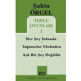 Toplu Oyunları 2 Herşey Yolunda - Yağmurlar Yüzünden - Aşk Bir Şey Değildir - Şahin Örgel