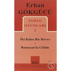 Toplu Oyunları 2 İki Kalas Bir Heves - Ramazan’la Cülide - Erhan Gökgücü