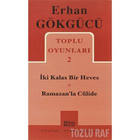 Toplu Oyunları 2 İki Kalas Bir Heves - Ramazan’la Cülide - Erhan Gökgücü
