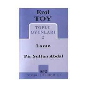 TOPLU OYUNLARI 2 LOZAN - PIR SULTAN ABDAL - EROL TOY