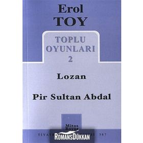 TOPLU OYUNLARI 2 LOZAN - PIR SULTAN ABDAL - EROL TOY