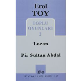 TOPLU OYUNLARI 2 LOZAN - PIR SULTAN ABDAL - EROL TOY