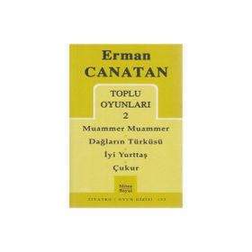 TOPLU OYUNLARI 2 MUAMMER MUAMMER - DAĞLARIN TÜRKÜSÜ - İYİ YURTTAŞ - ÇUKUR - ERMAN CANATAN