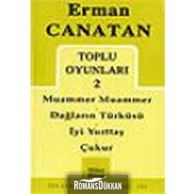 TOPLU OYUNLARI 2 MUAMMER MUAMMER - DAĞLARIN TÜRKÜSÜ - İYİ YURTTAŞ - ÇUKUR - ERMAN CANATAN