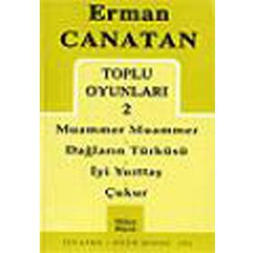 TOPLU OYUNLARI 2 MUAMMER MUAMMER - DAĞLARIN TÜRKÜSÜ - İYİ YURTTAŞ - ÇUKUR - ERMAN CANATAN