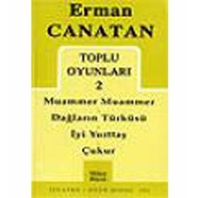 TOPLU OYUNLARI 2 MUAMMER MUAMMER - DAĞLARIN TÜRKÜSÜ - İYİ YURTTAŞ - ÇUKUR - ERMAN CANATAN
