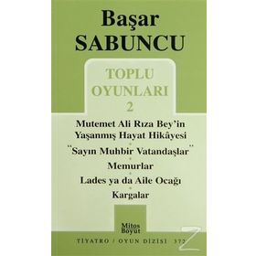 TOPLU OYUNLARI 2 MUTEMET ALI RIZA BEY'IN YAŞANMIŞ HAYAT HIKAYESI - SAYIN MUHBIR VATANDAŞLAR - KARGALAR - BAŞAR SABUNCU