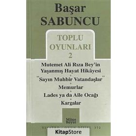 TOPLU OYUNLARI 2 MUTEMET ALI RIZA BEY'IN YAŞANMIŞ HAYAT HIKAYESI - SAYIN MUHBIR VATANDAŞLAR - KARGALAR - BAŞAR SABUNCU