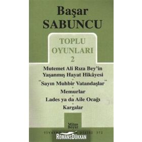 TOPLU OYUNLARI 2 MUTEMET ALI RIZA BEY'IN YAŞANMIŞ HAYAT HIKAYESI - SAYIN MUHBIR VATANDAŞLAR - KARGALAR - BAŞAR SABUNCU