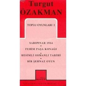 TOPLU OYUNLARI 2 SARIPINAR 1914 - FEHIM PAŞA KONAĞI - RESIMLI OSMANLI TARIHI - BIR ŞEHNAZ OYUN - TURGUT ÖZAKMAN
